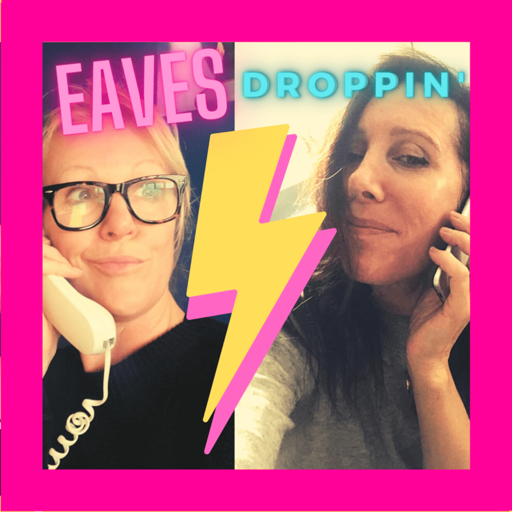 Eavesdroppin' with Geordie & Michelle podcast